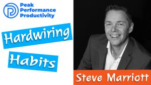 forming productive habits with Steve Marriott